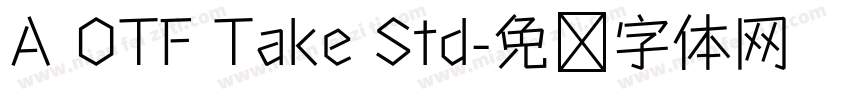 A OTF Take Std字体转换